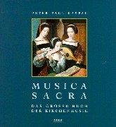 Musica Sacra. Das große Buch der Kirchenmusik