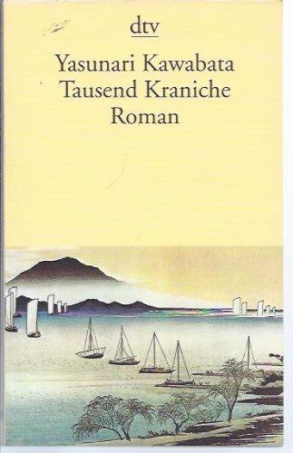 Tausend Kraniche: Roman