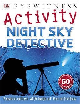 Night Sky Detective (Eyewitness Activities)