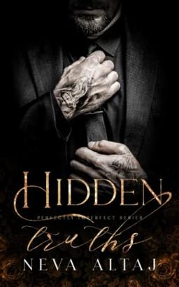 Hidden Truths: A Broken Hero Mafia Romance (Perfectly Imperfect, Band 3)