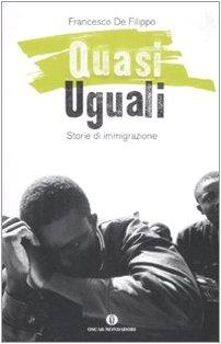 Quasi uguali. Storie di immigrazione