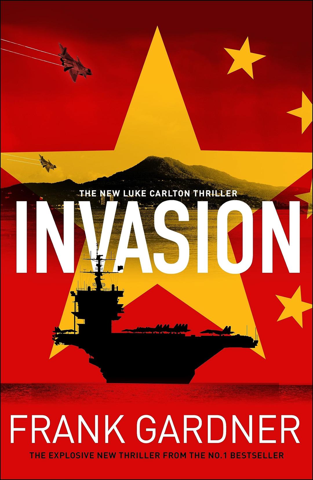 Invasion: The chillingly real new international thriller from the BBC security correspondent and Sunday Times bestseller (Luke Carlton)