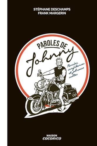 Paroles de Johnny : pensées, confidences et phrases cultes