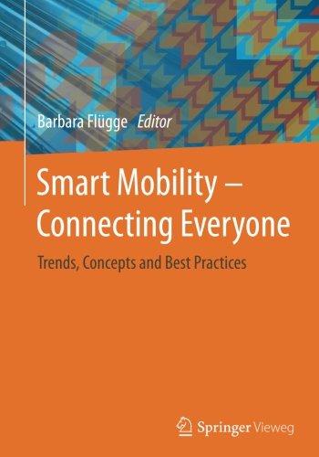 Smart Mobility - Connecting Everyone: Trends, Concepts and Best Practices