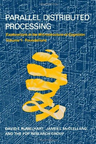 Parallel Distributed Processing, Vol. 1: Foundations: Explorations in the Microstructure of Cognition: 001