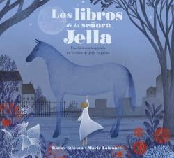 Los libros de la señora Jella (ALBUMES ILUSTRADOS)