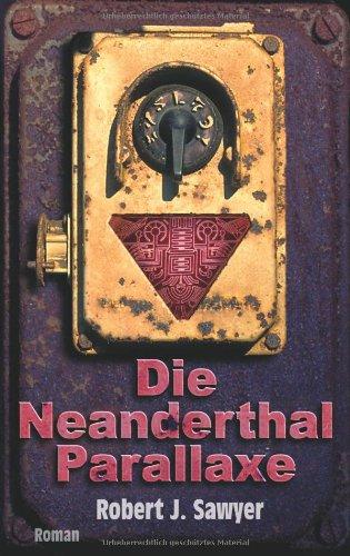 Die Neanderthal Parallaxe. Roman