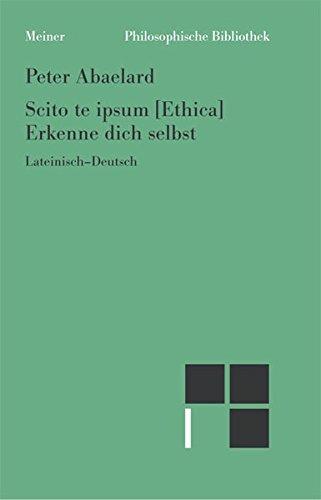 Scito te ipsum / Erkenne dich selbst: Lateinisch-Deutsch (Philosophische Bibliothek)