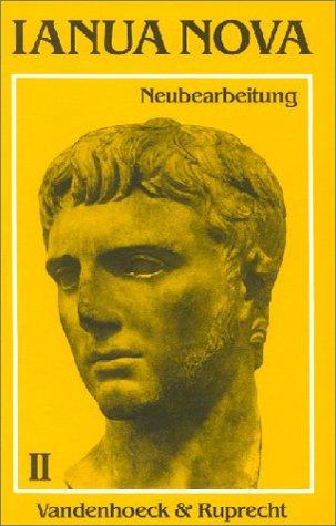 Ianua Nova - Neubearbeitung (INN 2). Lehrgang für Latein als 1. oder 2. Fremdsprache: Ianua Nova, Teil 2 : TEIL II