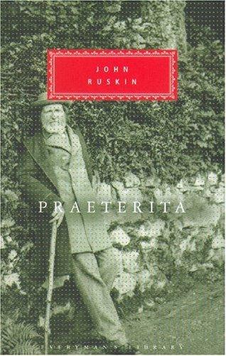 Praeterita And Dilecta (Everyman's Library Classics)