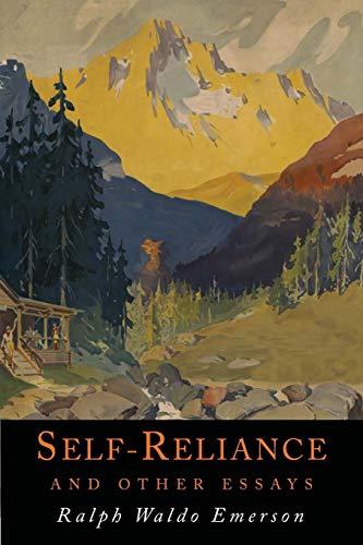 Self-Reliance and Other Essays