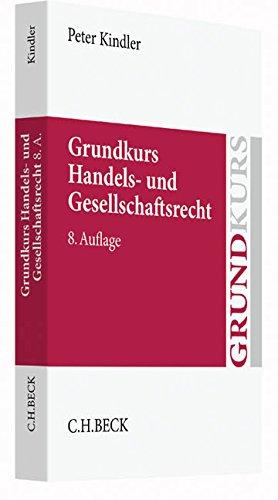 Grundkurs Handels- und Gesellschaftsrecht (Grundkurse)