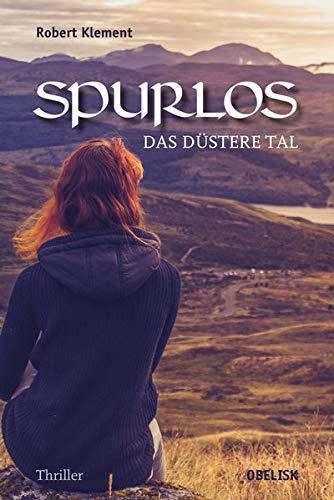 Spurlos: Das düstere Tal (Thriller)