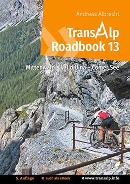 Transalp Roadbook 13: Mittenwald - Val d'Uina - Comer See (Transalp Roadbooks, Band 13)