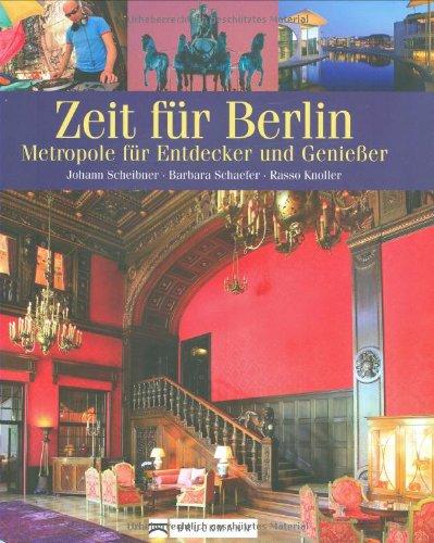 Zeit für Berlin: Metropole für Entdecker und Genießer