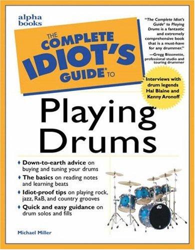 Complete Idiot's Guide to Playing Drums (The Complete Idiot's Guide)