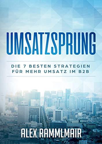 Umsatzsprung: Die 7 besten Strategien für mehr Umsatz im B2B