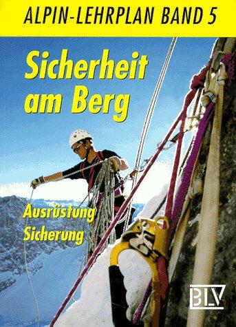 Alpin-Lehrplan, Bd.5, Sicherheit am Berg