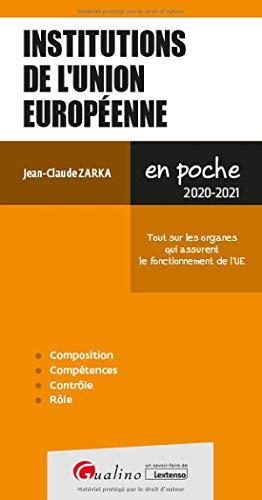 Institutions de l'Union européenne : tous les organes qui assurent le fonctionnement de l'UE : 2020-2021