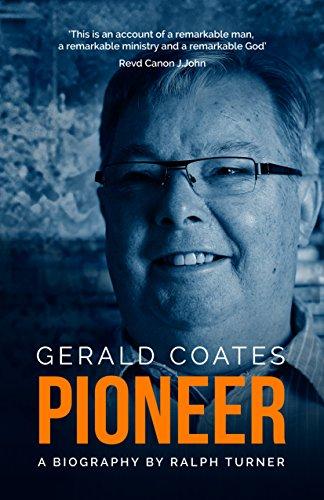 Gerald Coates, Pioneer: A Biography