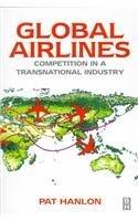 Global Airlines: Competition in a Transnational Industry