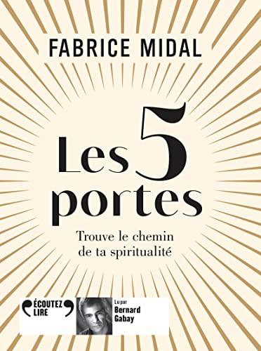 Les 5 portes : trouve le chemin de ta spiritualité