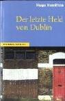 Der letzte Held von Dublin (Steidl Taschenbücher)