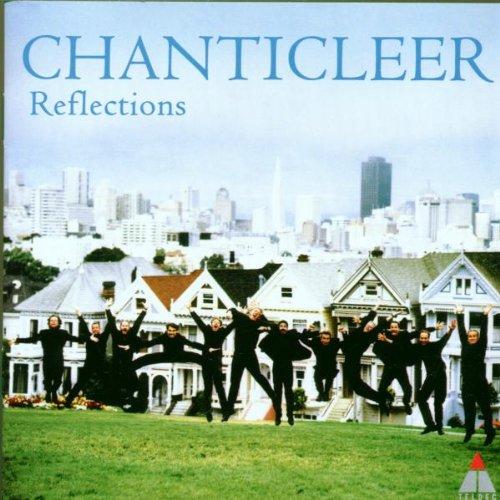 Reflections (Chanticleer Anniversary)