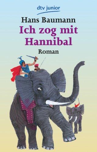 Ich zog mit Hannibal: Roman