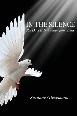 In the Silence: 365 Days of Inspiration from Spirit