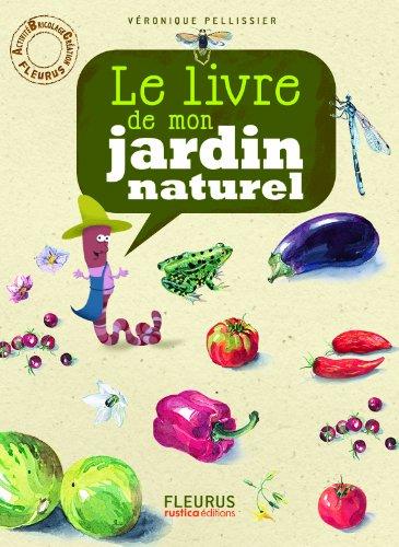 Le livre de mon jardin naturel