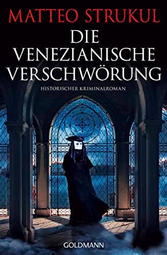 Die venezianische Verschwörung: Historischer Kriminalroman