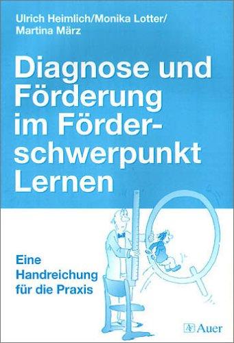 Diagnose und Förderung im Förderschwerpunkt Lernen: Eine Handreichung für die Praxis