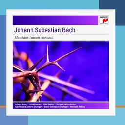 Bach: Matthäus-Passion, BWV 244 (Highlights)