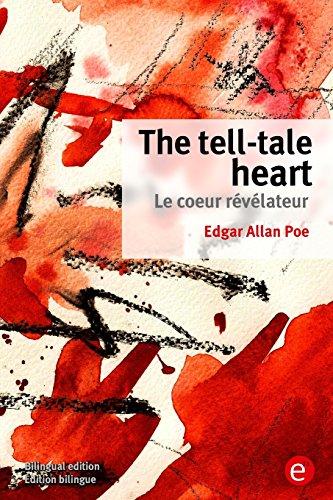 The tell-tale heart/Le coeur révélateur: (Bilingual edition/Édition bilingue)