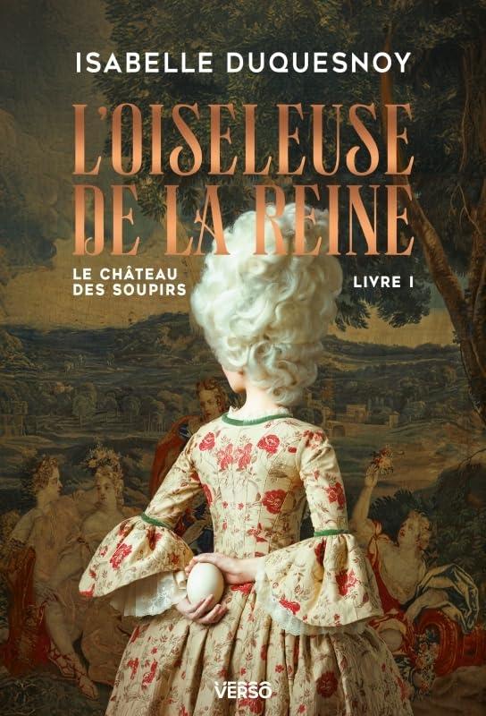 Le château des soupirs. Vol. 1. L'oiseleuse de la reine