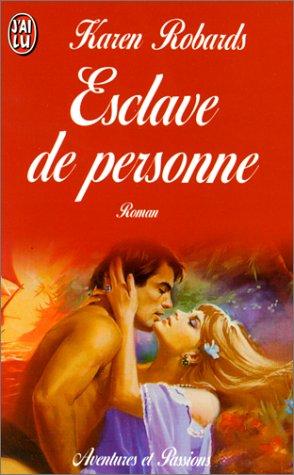 Esclave de personne (Aventures et Passion)