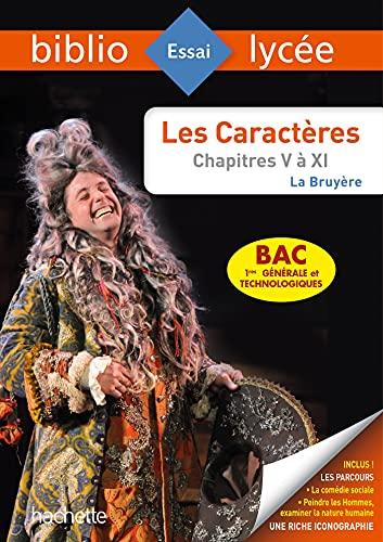 Les caractères : chapitres V à XI : bac 1re générale et technologiques