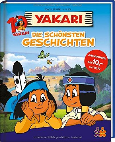 Yakari. Die schönsten Geschichten - Jubiläumsband: 10 Jahre Yakari