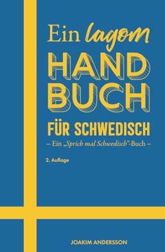 Ein lagom Handbuch für Schwedisch: Ein „Sprich mal Schwedisch“-Buch