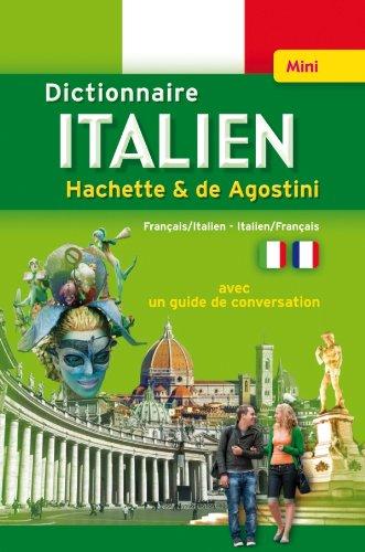 Mini-dictionnaire Hachette & De Agostini : français-italien, italien-français