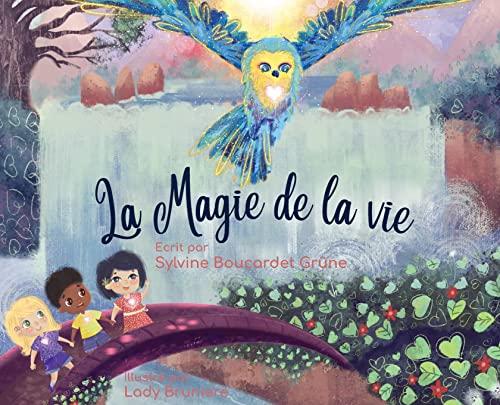 La Magie de la Vie: Qui suis-je? Trouver le bonheur à travers l'unité.