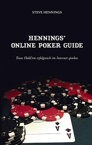 Hennings' Online Poker Guide: Texas Hold'em erfolgreich im Internet spielen