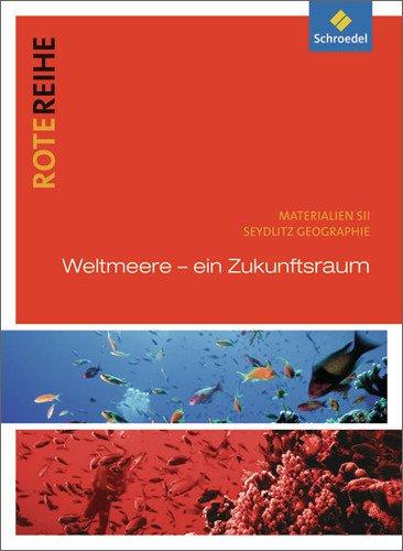 Seydlitz Geographie - Themenbände: Weltmeere: Weltmeere. Rote Reihe