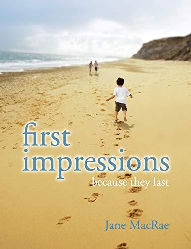 First Impressions: Because they Last