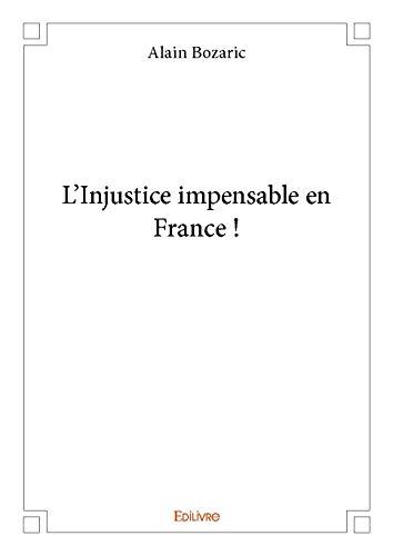 L'injustice impensable en france !