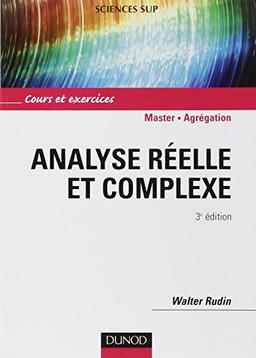 Analyse réelle et complexe : cours et exercices : 2e cycle, Agrégation