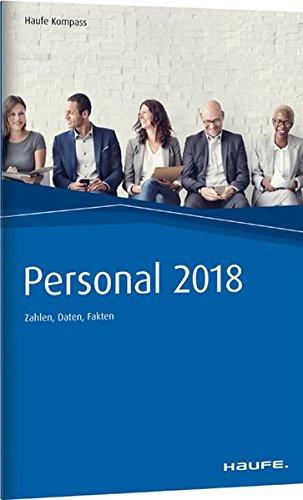 Personal Kompass 2018: Zahlen, Daten, Fakten (Haufe Kompass)