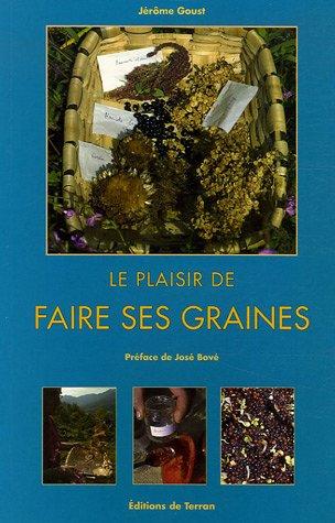 Le plaisir de faire ses graines