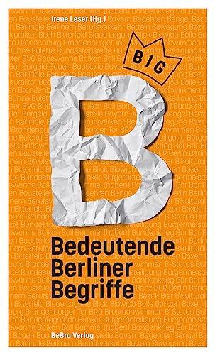 Big B: Bedeutende Berliner Begriffe